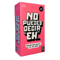 No Puedes Decir “Eh”